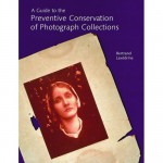 A Guide to the Preventive Conservation of Photograph Collections