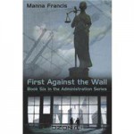 "First Against the Wall" Manna Francis