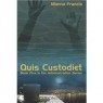 "Quis Custodiet" Manna Francis