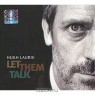 Hugh Laurie. Let Them Talk