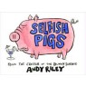 Selfish Pigs Andy Riley книга