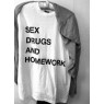 Sex drugs and homework